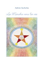 Téléchargez le livre :  La Marche vers la vie
