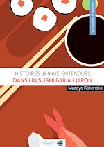 Télécharger cet ebook : Histoires Jamais Entendues - Dans un sushi bar au Japon
