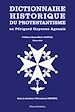 Dictionnaire historique du protestantisme en Périgord Guyenne Agenais