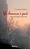 Télécharger l'ebook Un homme � part - Edouard Vuillard