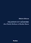 Télécharger l'ebook Filiation et m�moire chez Patrick Modiano et Monika Maron