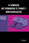 Télécharger le livre :  L'amour se termine à tort ! Renaissance