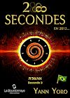 Télécharger cet ebook : 28 secondes… en 2012 - Seconde 3 : Laissons couler avec conviction - Brésil