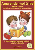 Téléchargez le livre :  Apprends-moi à lire - Méthode de lecture progressive, alphabétique et syllabique (3 à 6 ans)