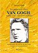 La peinture chez Van Gogh, passage à l'art d'une passion mystique - Psychanalyse des œuvres de Van Gogh à travers sa correspondance