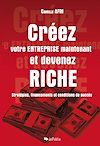 Télécharger le livre :  Créez votre entreprise maintenant et devenez riche