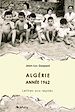 Algérie - Année 1962 - Lettres aux repliés
