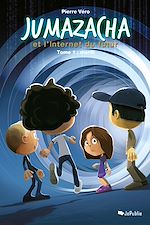 Jumazacha et l'Internet du futur - Tome 1 : mardi