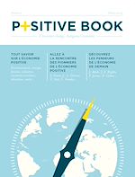 Download this eBook Positive book N°1 : L'économie change, changeons l'économie - Edition 2013