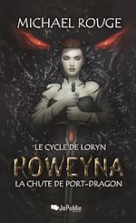 Roweyna - La chute de Port-Dragon