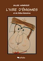 Téléchargez le livre :  L'ivre d'énigmes et de folles histoires