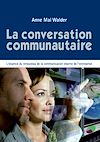 Télécharger le livre :  La conversation communautaire - L’essence du renouveau de la communication interne de l’entreprise