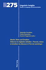 Download this eBook Macht, Ratio und Emotion: Diskurse im digitalen Zeitalter / Pouvoir, raison et émotion: les discours à l'ère du numérique