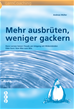 Téléchargez le livre numérique:  Mehr ausbrüten, weniger gackern