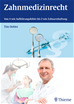 Téléchargez le livre numérique:  Zahnmedizinrecht