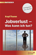 Téléchargez le livre numérique:  Jobverlust - Was kann ich tun?