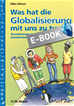 Téléchargez le livre numérique:  Was hat die Globalisierung mit uns zu tun?