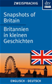 Téléchargez le livre numérique:  Snapshots of Britain Britannien in kleinen Geschichten