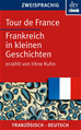 Téléchargez le livre numérique:  Tour de France Frankreich in kleinen Geschichten