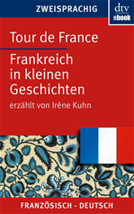 Téléchargez le livre numérique:  Tour de France Frankreich in kleinen Geschichten
