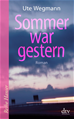 Téléchargez le livre numérique:  Sommer war gestern