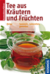 Téléchargez le livre numérique:  Tee aus Kräutern und Früchten