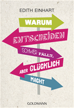 Télécharger cet ebook : Warum Entscheiden schwer fällt, aber glücklich macht