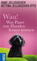 Téléchargez le livre numérique:  Wau! - Was Paare von Hunden lernen können
