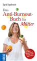 Téléchargez le livre numérique:  Das Anti-Burnout-Buch für Mütter