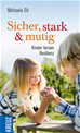 Téléchargez le livre numérique:  Sicher, stark & mutig
