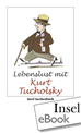 Téléchargez le livre numérique:  Lebenslust mit Kurt Tucholsky