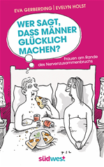 Télécharger cet ebook : Wer sagt, dass Männer glücklich machen?