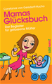 Téléchargez le livre numérique:  Mamas Glücksbuch