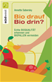Téléchargez le livre numérique:  Bio drauf - Bio drin?