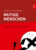 Téléchargez le livre numérique:  Mutige Menschen, Band 2: Mutige Menschen – Widerstand im Dritten Reich