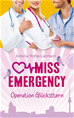 Téléchargez le livre numérique:  Miss Emergency, Band 4: Miss Emergency , Operation Glücksstern