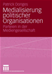 Téléchargez le livre numérique:  Medialisierung politischer Organisationen