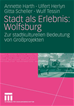 Téléchargez le livre numérique:  Stadt als Erlebnis: Wolfsburg