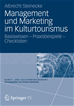 Téléchargez le livre numérique:  Management und Marketing im Kulturtourismus