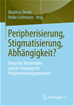 Téléchargez le livre numérique:  Peripherisierung, Stigmatisierung, Abhängigkeit?