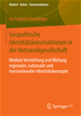 Téléchargez le livre numérique:  Geopolitische Identitätskonstruktionen in der Netzwerkgesellschaft