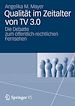 Téléchargez le livre numérique:  Qualität im Zeitalter von TV 3.0
