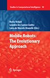Download this eBook Mobile Robots: The Evolutionary Approach