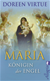 Téléchargez le livre numérique:  Maria - Königin der Engel