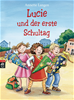 Téléchargez le livre numérique:  Lucie und der erste Schultag