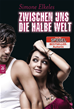 Téléchargez le livre numérique:  Zwischen uns die halbe Welt