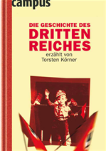 Télécharger cet ebook : Die Geschichte des Dritten Reiches erzählt von Torsten Körner