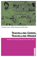 Téléchargez le livre numérique:  Travelling Goods, Travelling Moods