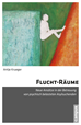 Téléchargez le livre numérique:  Flucht-Räume