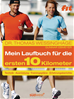 Téléchargez le livre numérique:  Das Laufbuch für die ersten 10 km